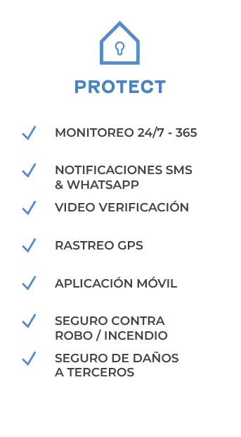 Plan Protect Monitoreo 24/7, 365 días Notificaciones SMS WhatsApp Video verificación Rastreo GPS Apliación Móvil seguro contra robo incendios seguro de daño a terceros